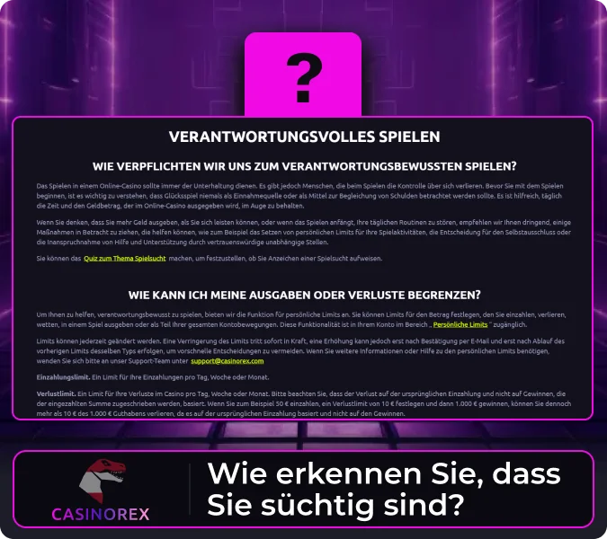 Zu den Anzeichen für eine Sucht bei Casinorex gehört, dass Sie mehr spielen als beabsichtigt und sich deswegen ängstlich fühlen