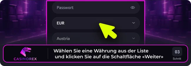Wählen Sie eine Währung aus der Casinorex-Liste und klicken Sie auf „Weiter“