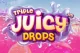 Triple Juicy Drops
